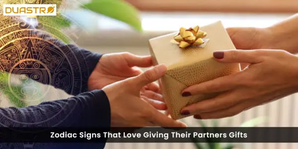 Zodiac Signs That Love Giving Their Partners Gifts